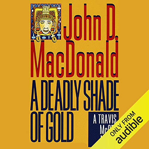 A Deadly Shade of Gold Audiobook By John D. MacDonald cover art