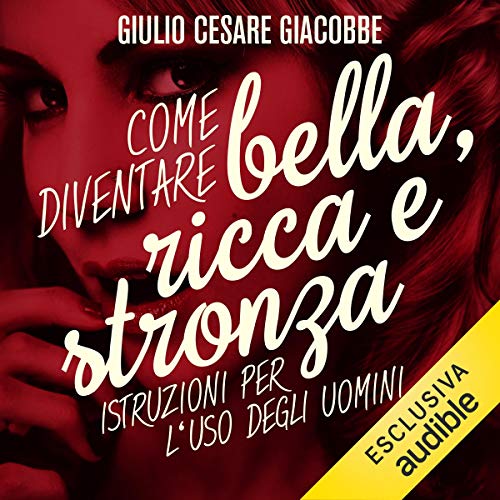 Come diventare bella, ricca e stronza cover art