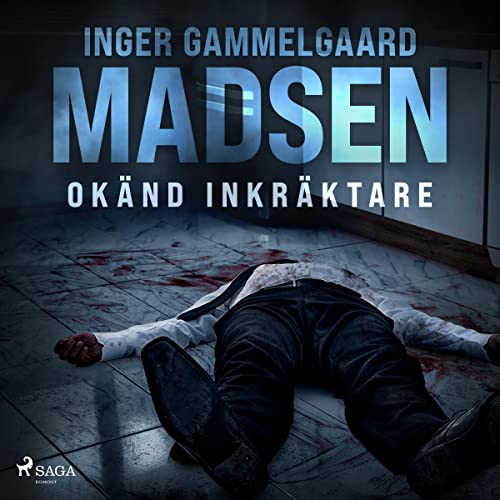 Okänd inkräktare Audiolivro Por Inger Gammelgaard Madsen, Elin Pirttimaa Rosén - translator capa