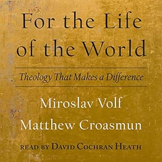 For the Life of the World Audiolibro Por Miroslav Volf, Matthew Croasmun arte de portada