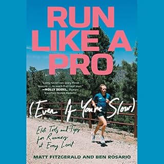 Run Like a Pro (Even If You're Slow) Audiolibro Por Matt Fitzgerald, Ben Rosario arte de portada