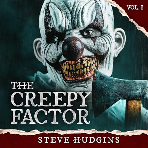 The Creepy Factor, Vol. 1 Audiobook By Steve Hudgins cover art