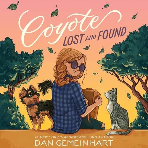 Coyote Lost and Found Audiobook By Dan Gemeinhart cover art