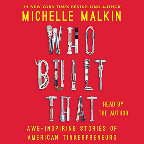 Who Built That Audiobook By Michelle Malkin cover art