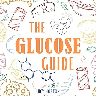 The Glucose Guide Audiobook By Lucy Horton cover art