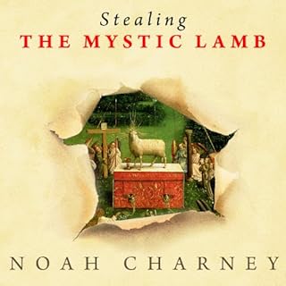 Stealing the Mystic Lamb Audiobook By Noah Charney cover art