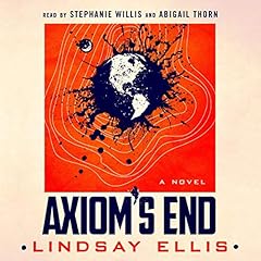 Axiom's End Audiolibro Por Lindsay Ellis arte de portada