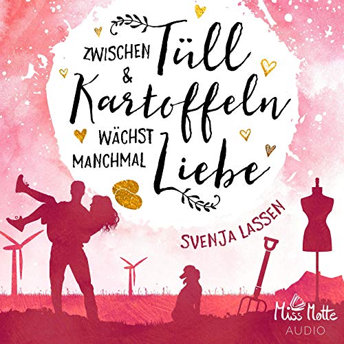 Zwischen Tüll & Kartoffeln wächst manchmal Liebe cover art