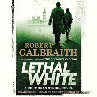 Lethal White Audiobook By Robert Galbraith cover art