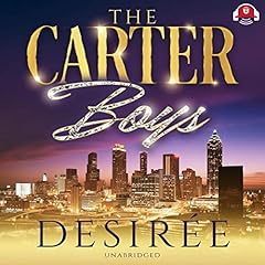 The Carter Boys Audiobook By Desirée cover art