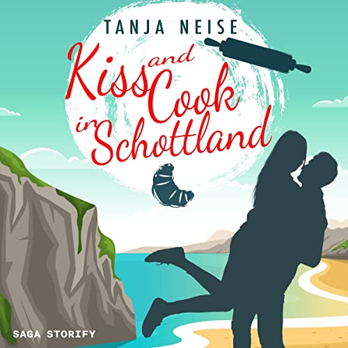 Kiss and Cook in Schottland cover art