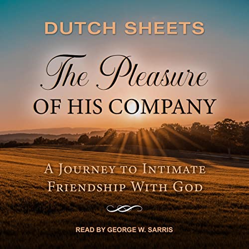 The Pleasure of His Company Audiolibro Por Dutch Sheets arte de portada