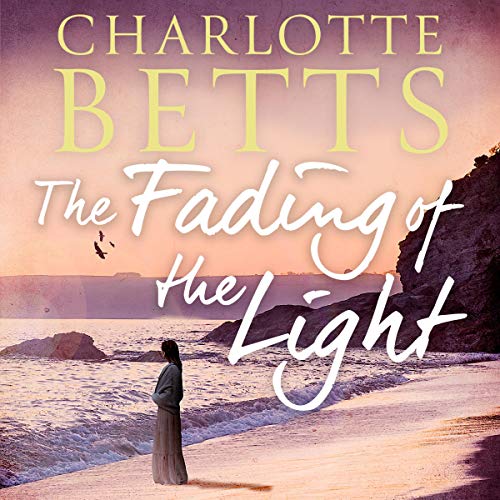 The Fading of the Light Audiobook By Charlotte Betts cover art