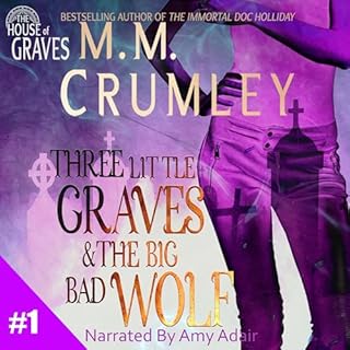 Three Little Graves & the Big Bad Wolf Audiobook By M.M. Crumley cover art