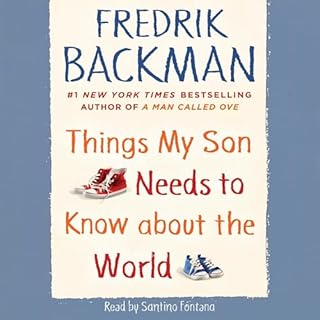 Things My Son Needs to Know About the World Audiobook By Fredrik Backman cover art