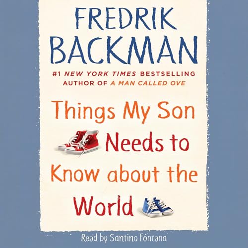 Things My Son Needs to Know About the World Audiolibro Por Fredrik Backman arte de portada