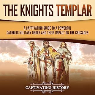 The Knights Templar Audiobook By Captivating History cover art