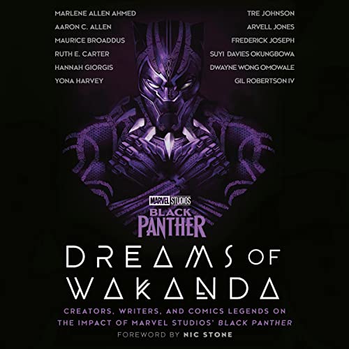 Marvel Studios' Black Panther: Dreams of Wakanda Audiolibro Por Marvel, Nic Stone, Ruth E. Carter, Hannah Giorgis, Yona Harve