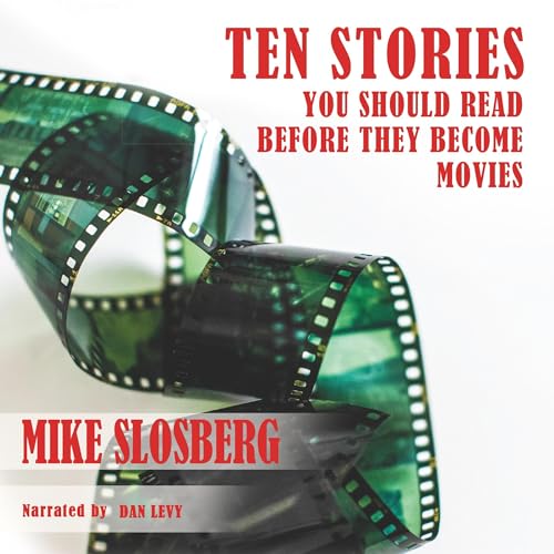 Ten Stories You Should Read Before They Become Movies cover art