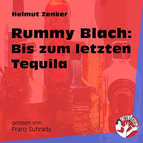 Bis zum letzten Tequila Audiobook By Helmut Zenker cover art