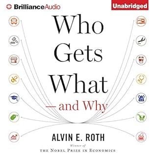 Who Gets What - And Why Audiobook By Alvin E. Roth cover art