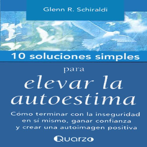 10 Soluciones Simples Para Elevar La Autoestima (Spanish Edition) cover art