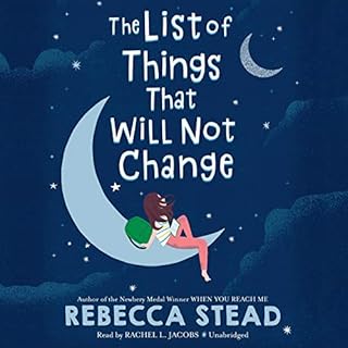 The List of Things That Will Not Change Audiolibro Por Rebecca Stead arte de portada