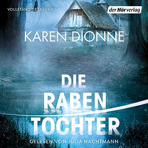 Die Rabentochter Audiobook By Karen Dionne cover art