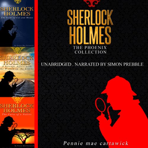 Sherlock Holmes: The Phoenix Collection - Three Sherlock Holmes Mysteries in One Book cover art