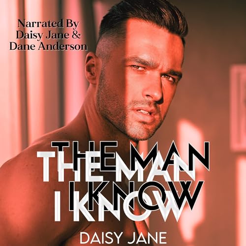 The Man I Know Audiolibro Por Daisy Jane arte de portada