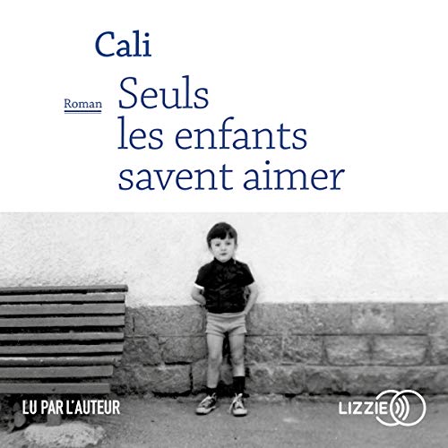 Couverture de Seuls les enfants savent aimer