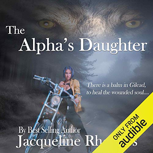 The Alpha's Daughter Audiobook By Jacqueline Rhoades cover art