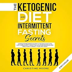 The Ketogenic Diet and Intermittent Fasting Secrets 2 in 1 Value cover art