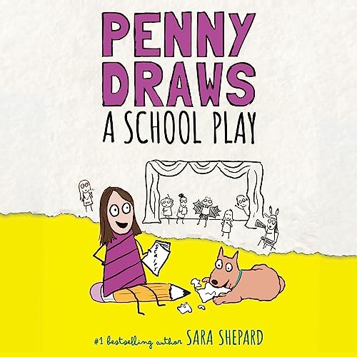 Penny Draws a School Play Audiobook By Sara Shepard cover art