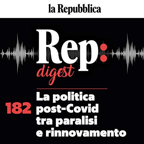 La politica post-Covid tra paralisi e rinnovamento Audiolibro Por Carmelo Lopapa, Stefano Folli, Giovanna Vitale, Alessia Gal