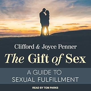 The Gift of Sex Audiobook By Clifford Penner, Joyce Penner cover art