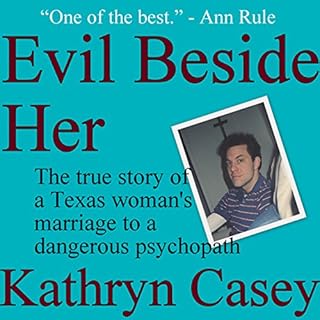 Evil Beside Her Audiobook By Kathryn Casey cover art