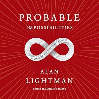 Probable Impossibilities Audiobook By Alan Lightman cover art