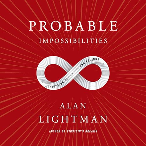 Probable Impossibilities Audiolibro Por Alan Lightman arte de portada