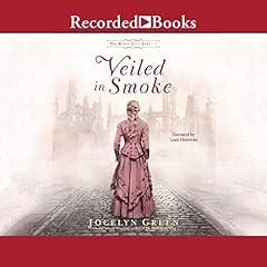 Veiled in Smoke Audiolibro Por Jocelyn Green arte de portada