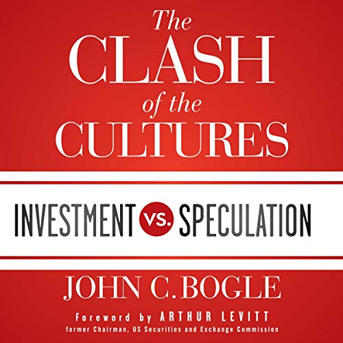 The Clash of the Cultures Audiobook By John C. Bogle, Arthur Levitt - foreword cover art