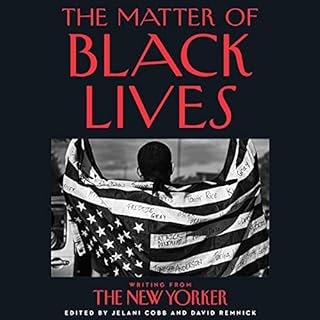 The Matter of Black Lives Audiolibro Por Jelani Cobb, David Remnick arte de portada