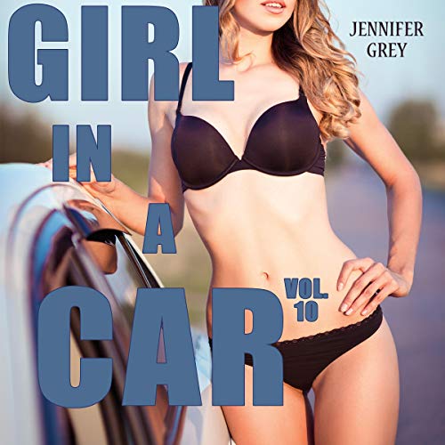 Girl in a Car, Vol. 10 Audiobook By Jennifer Grey cover art