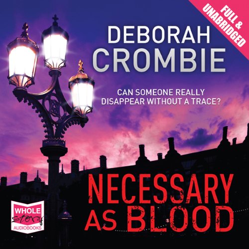 Necessary as Blood Audiobook By Deborah Crombie cover art