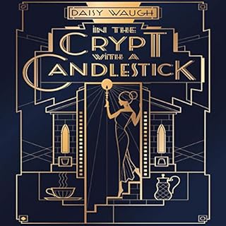 In the Crypt with a Candlestick Audiolibro Por Daisy Waugh arte de portada