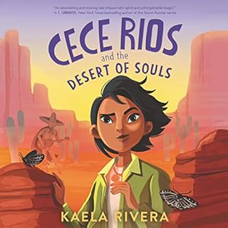 Cece Rios and the Desert of Souls Audiobook By Kaela Rivera cover art