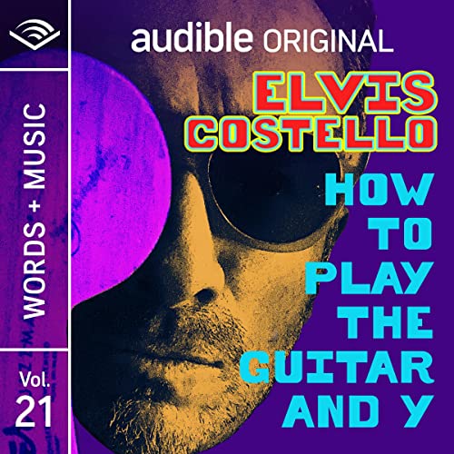 How to Play the Guitar and Y Audiolibro Por Elvis Costello arte de portada