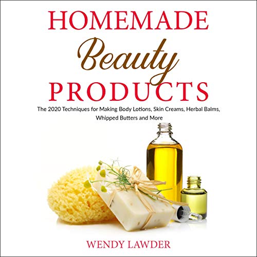 Homemade Beauty Products Audiobook By Wendy Lawder cover art