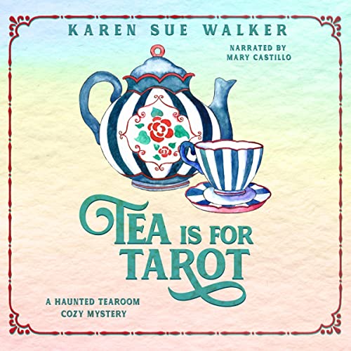 Tea Is for Tarot Audiolivro Por Karen Sue Walker capa