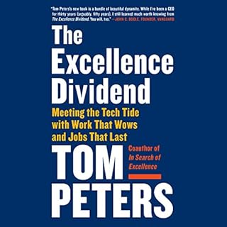 The Excellence Dividend Audiobook By Tom Peters cover art